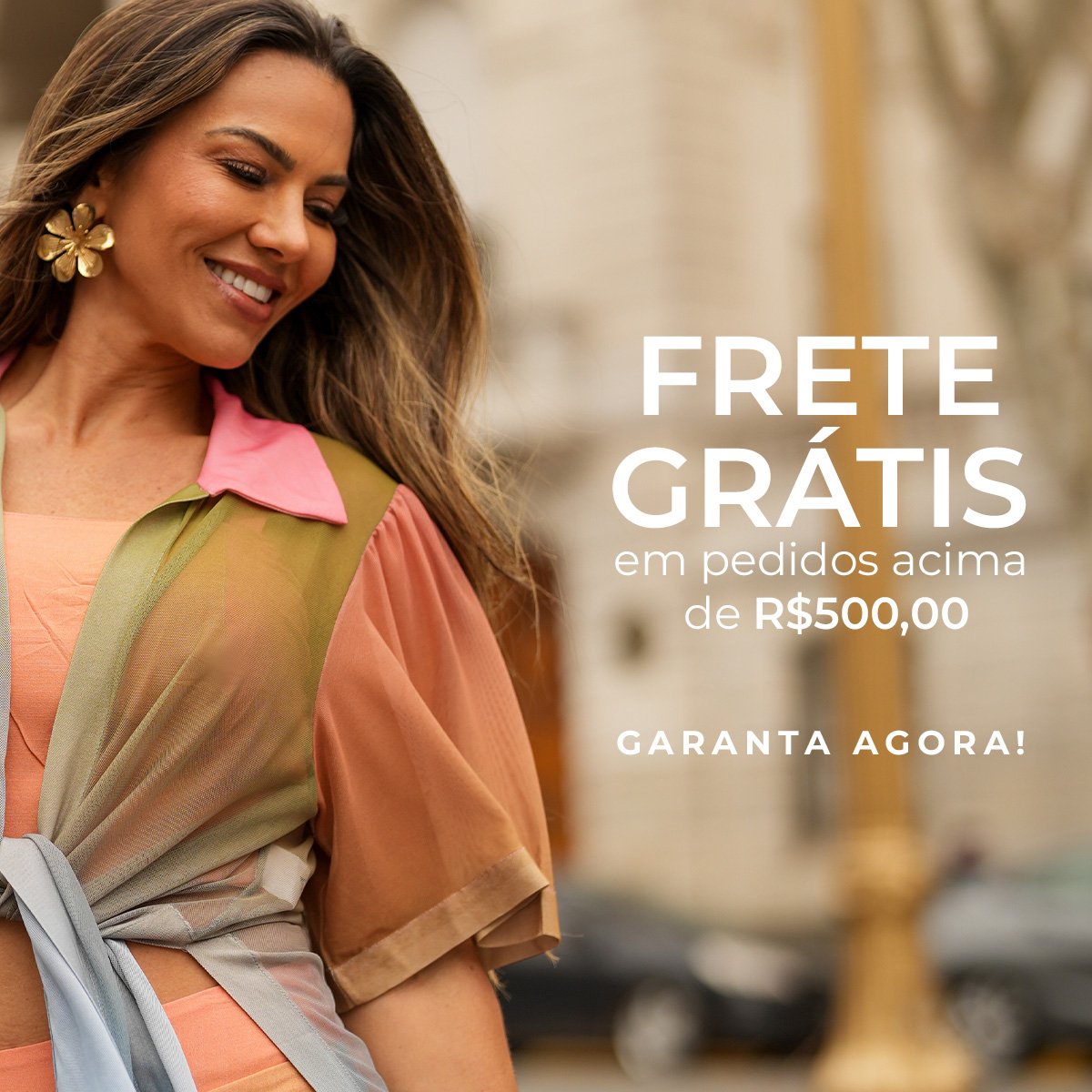 FRETE GRATIS A PARTIR DE 500 - JANEIRO